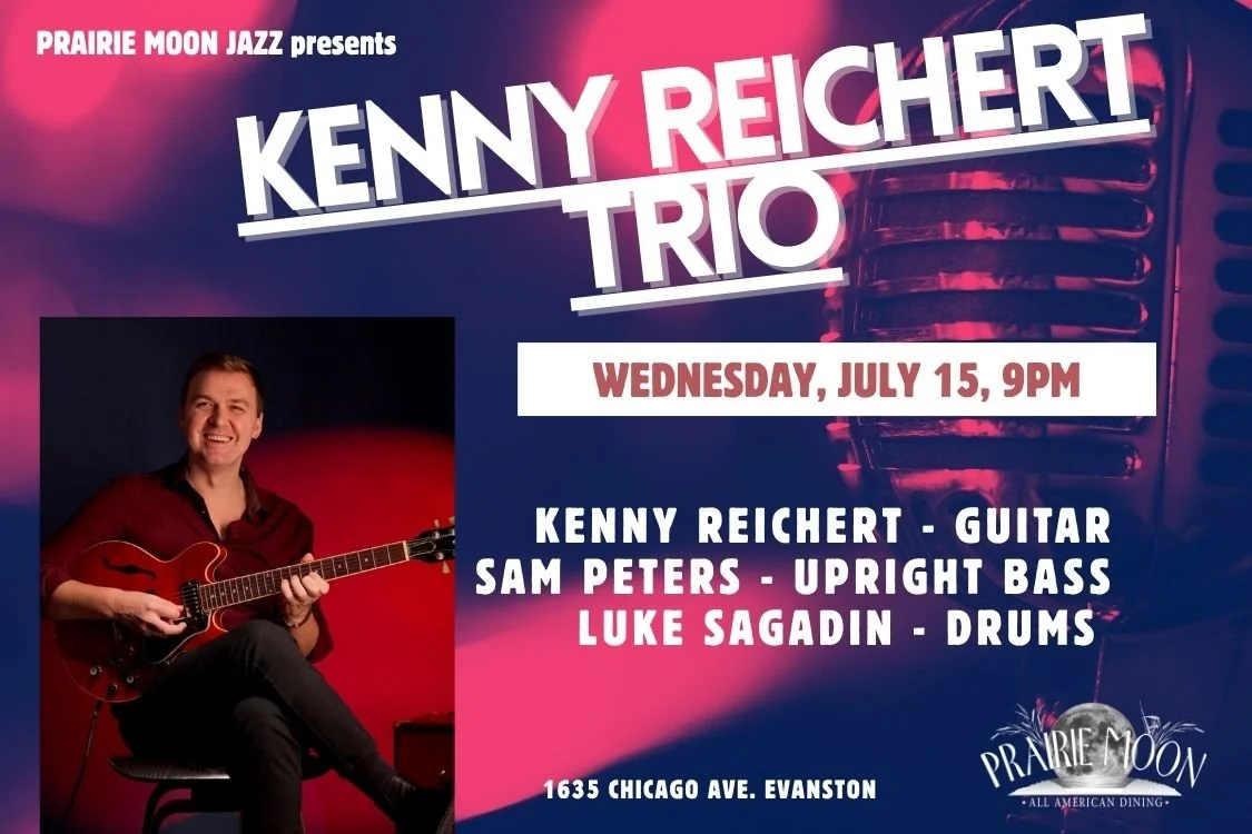 LIVE JAZZ EVANSTON, KENNY REICHERT TRIO