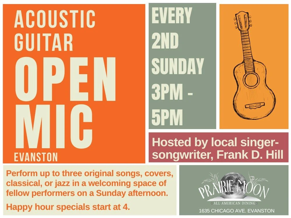 Flyer for an open mic night featuring acoustic guitar, occurring every second Sunday from 3 PM to 5 PM at Prairie Moon in Evanston, hosted by local singer-songwriter Frank D. Hill, with happy hour starting at 4 PM. The flyer includes an illustration 