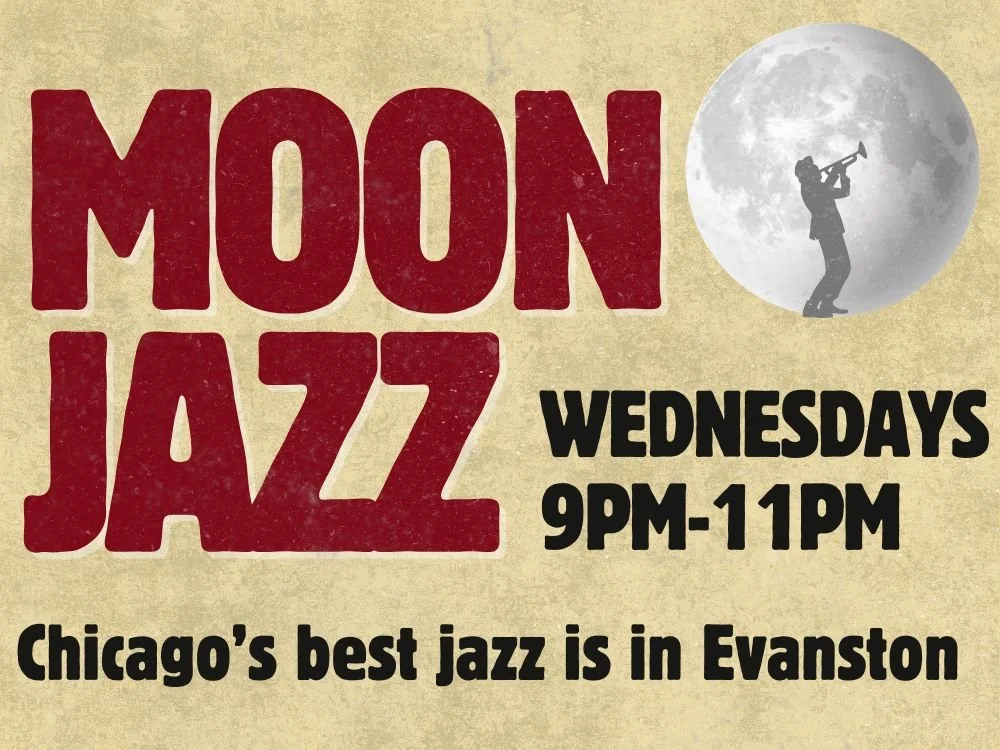 Poster advertising a jazz event called Moon Jazz happening Wednesdays from 9 PM to 11 PM in Evanston, Chicago, featuring a silhouette of a person playing trumpet against a moon backdrop.