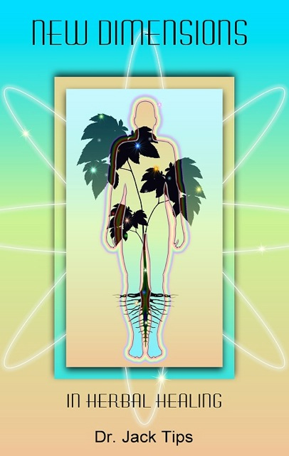 New Dimensions in Herbal Healing by WellnessWiz Jack Tips