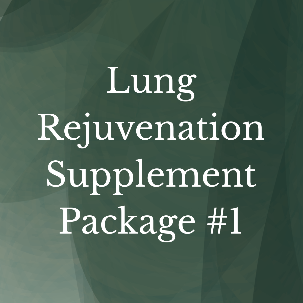 Lung Rejuvenation Supplement Package #1