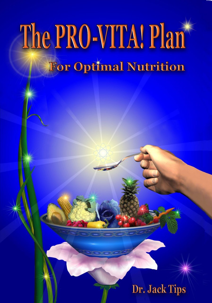 The Pro-Vita! Plan for Optimal Nutrition by Wellness Wiz Jack Tips