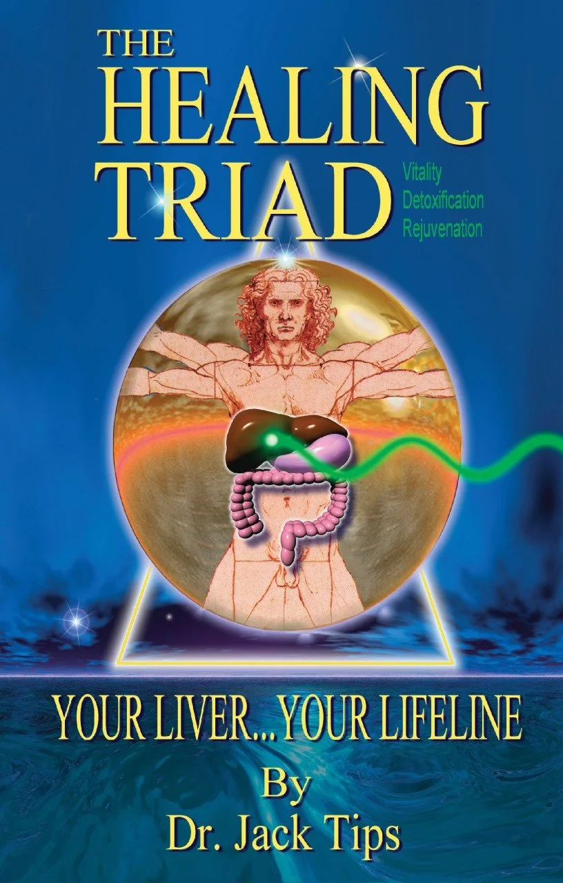 The Healing Traid: YOUR LIVER — YOUR LIFELINE by WellnessWiz Jack Tips