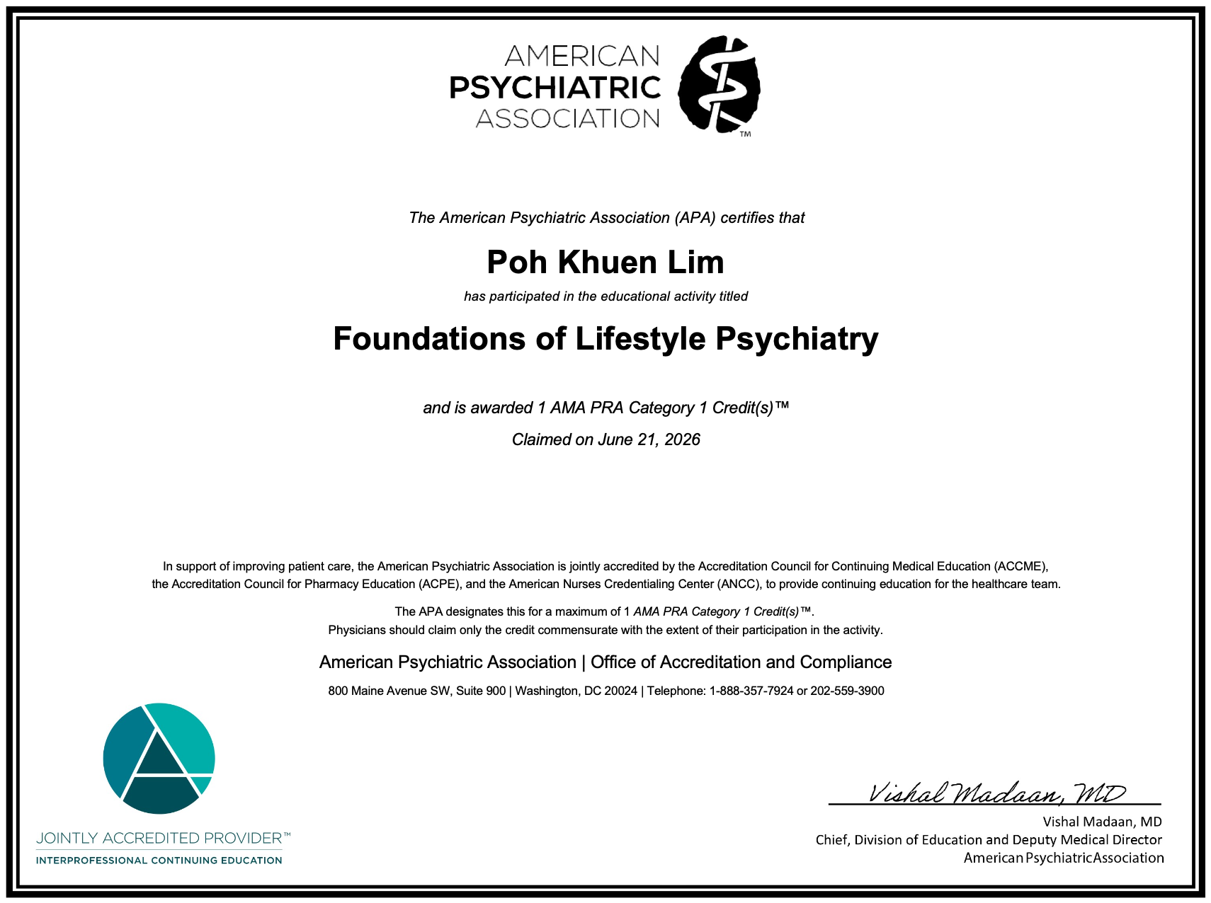 Certificate from the American Psychiatric Association for Poh Khuen Lim for participating in an educational activity titled Foundations of Lifestyle Psychiatry, awarded 1 AMA PRA Category 1 Credit, claimed on June 21, 2026. The certificate includes the APA logo and signatures from Vishal Madaan, MD.
