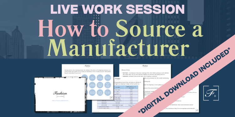 Source a Manufacturer + Live Work Session