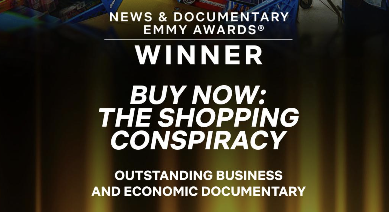 Award announcement for News & Documentary Emmy Awards, indicating a winner, with a promotion to buy the documentary titled 'Buy Now! The Shopping Conspiracy,' described as outstanding business and economic documentary.