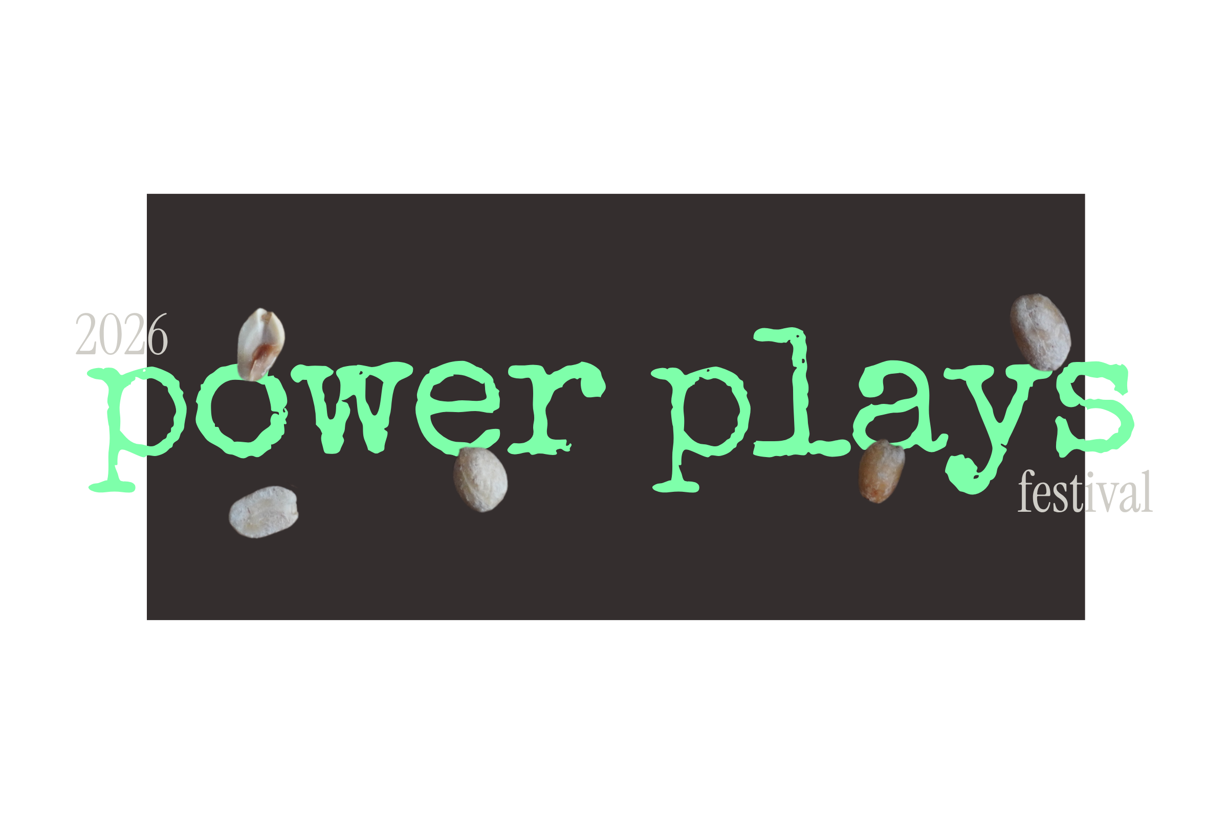 Text saying 'Power Play' with peanuts scattered around on a black background.