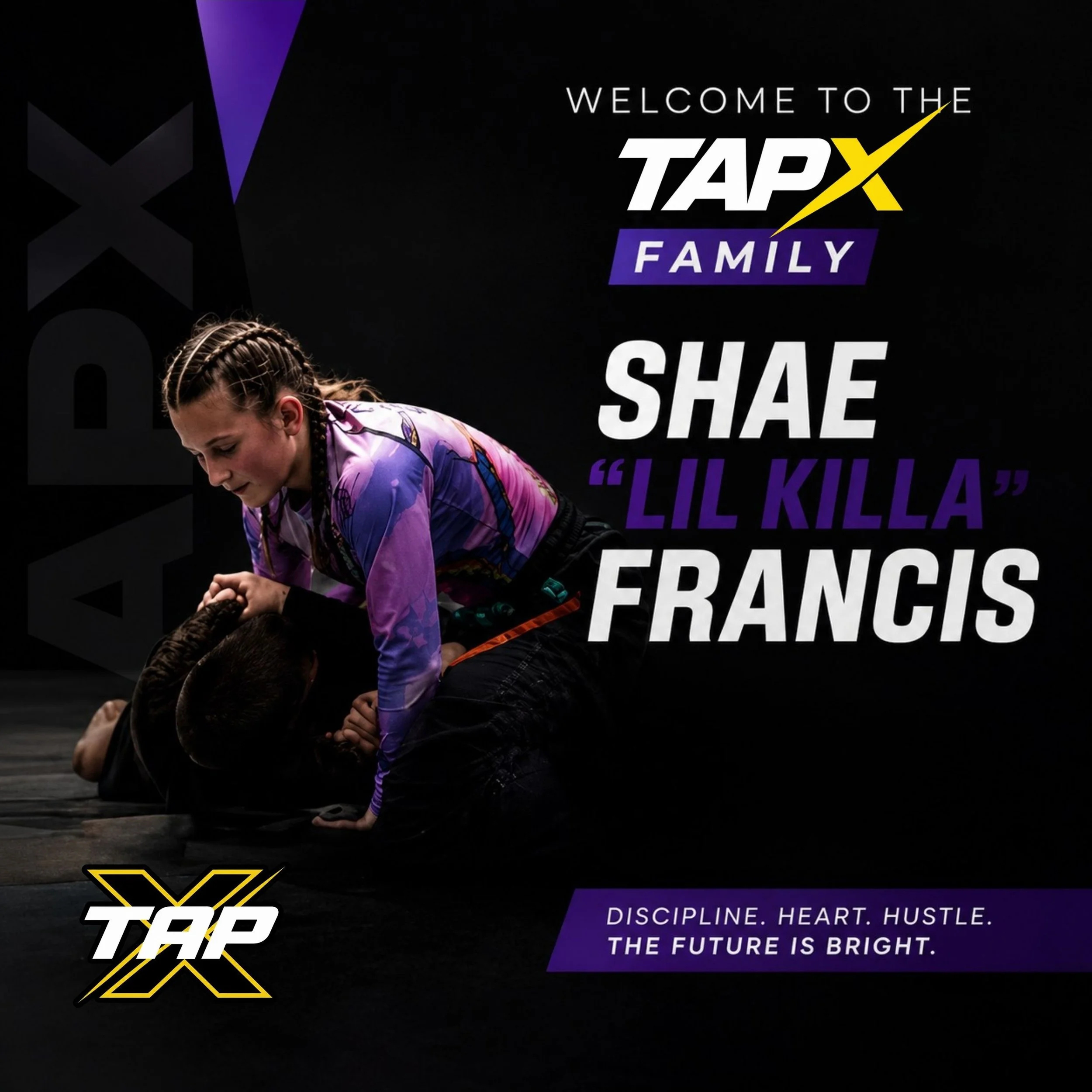 Welcome the newest member of the TapX family, Shae &ldquo;Lil Killa&rdquo; Francis.

At just 12 years old, Shae is already putting in serious work on the mats. She trains Brazilian Jiu-Jitsu under Smoky Mountain BJJ and MMA and striking with Crucible