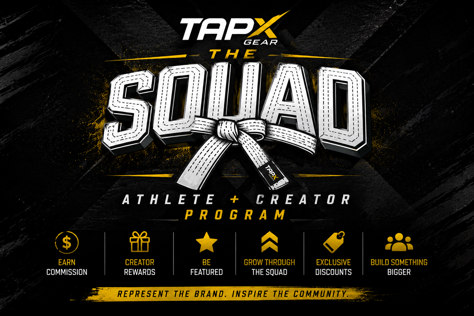 Promotional graphic for TAPX Gear's The Squad athlete and creator program, featuring a martial arts belt with the TAPX logo, emphasizing earning commissions, rewards, featuring members, growth, discounts, and community building.