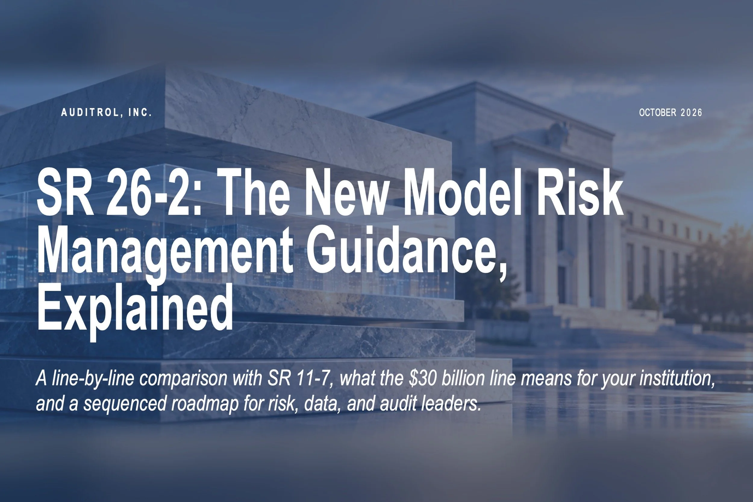 SR 26-2 Moves the Pen to the Bank: What the New Model Risk Guidance Asks of You
