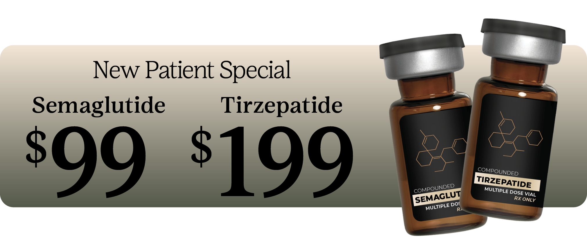 Promotional flyer showing two brown vials of compounded medication, one labeled Semaglutide and the other Tirzepatide, with pricing for each at $99, in black and beige colors.