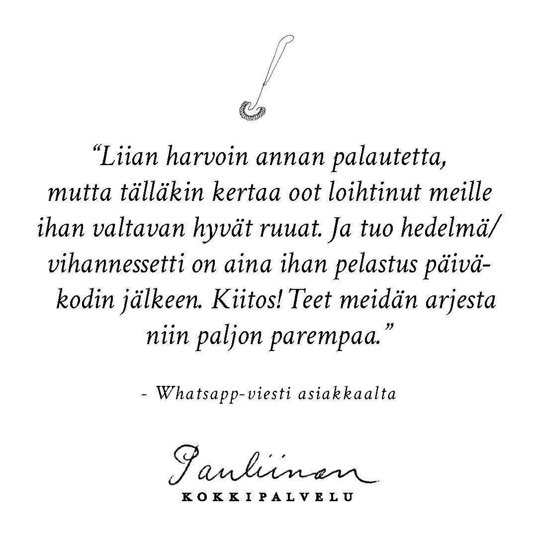 Kuvassa Pauliinan kokkipalvelun asiakaspalaute somekäyttöön.