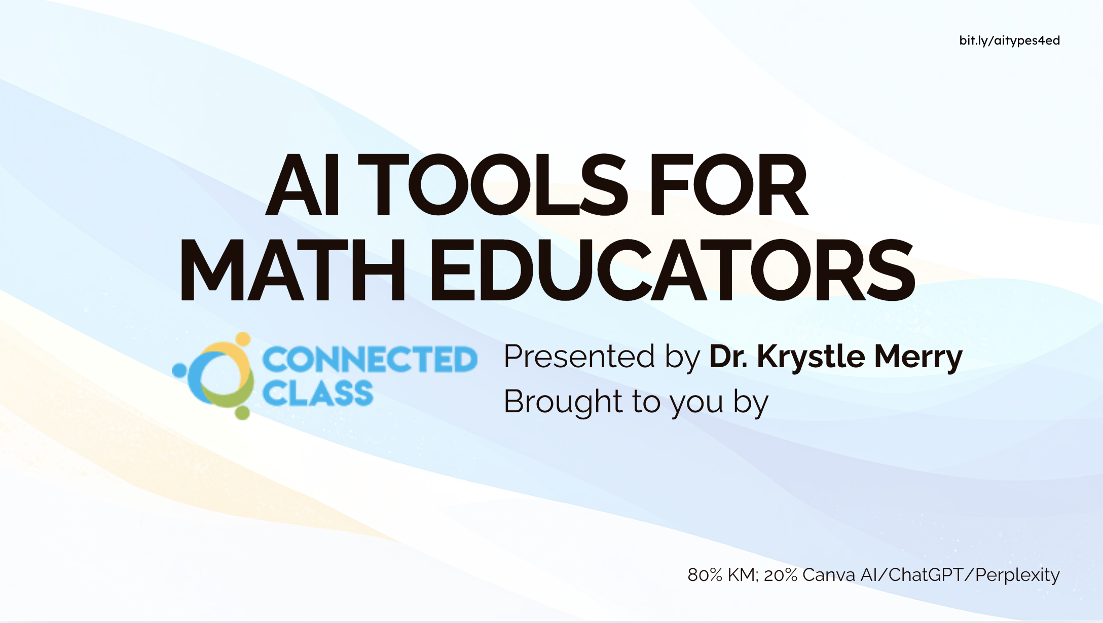 Title slide for a presentation titled 'Tools for Math Educators,' presented by Dr. Krystle Merry, with the logo of Connected Class. The slide has a light blue background with abstract wave patterns.