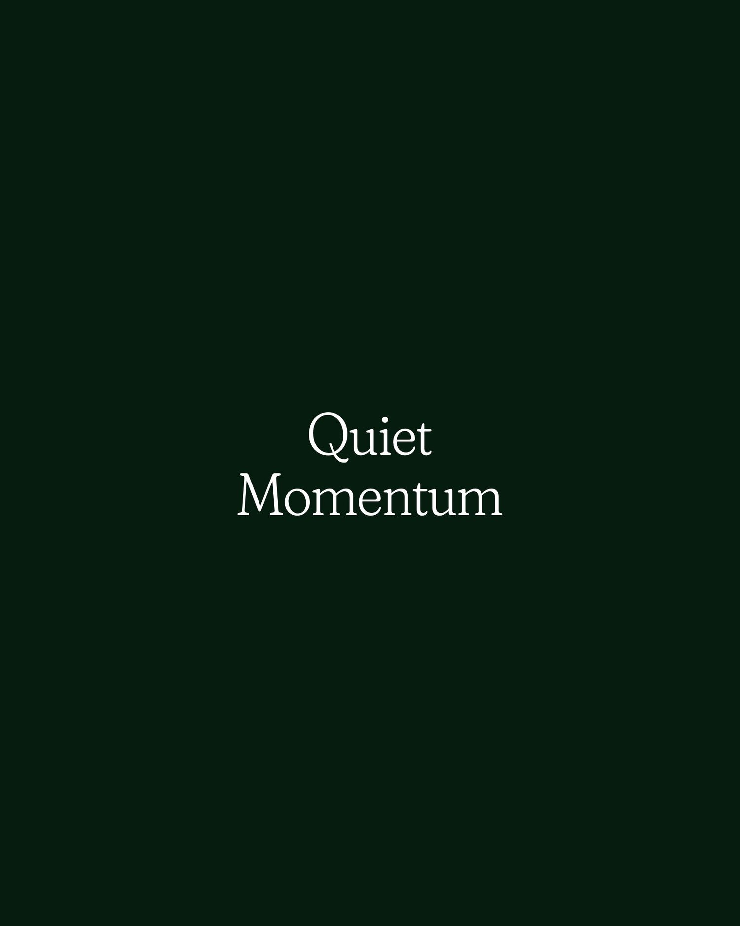 Quiet Momentum