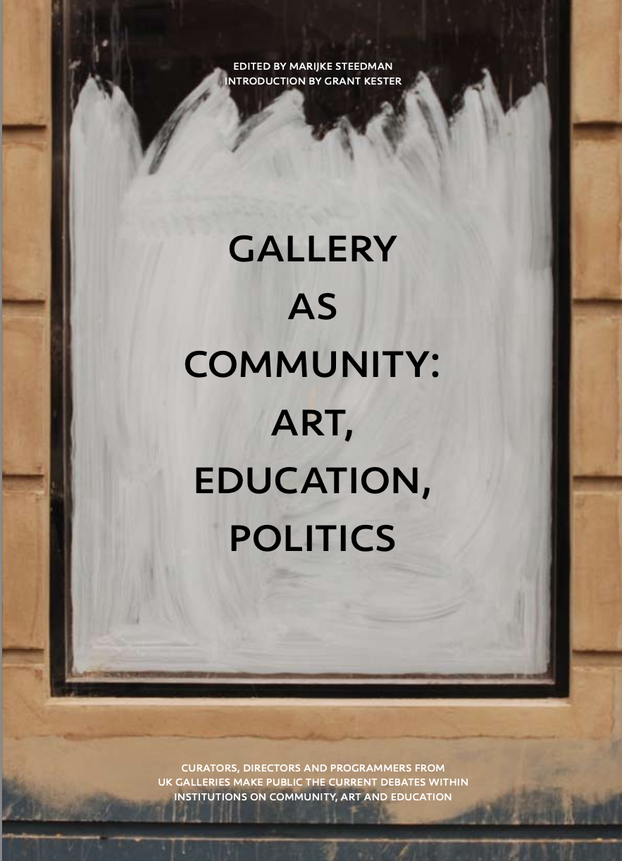 Front cover of book Gallery as Community: Art, Education, Politics Ed. Marijke Steedman