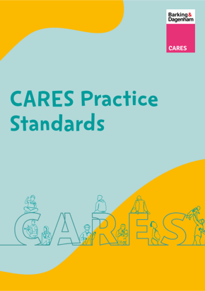 Front cover of policy document titled Barking and Dagenham CARES Practice Standards