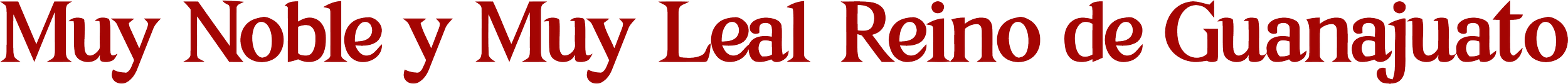 Texto en estilo tipográfico que dice 'Muy Noble y Muy Leal Reino de Guanajuato' en letras rojas con borde negro sobre fondo transparente.