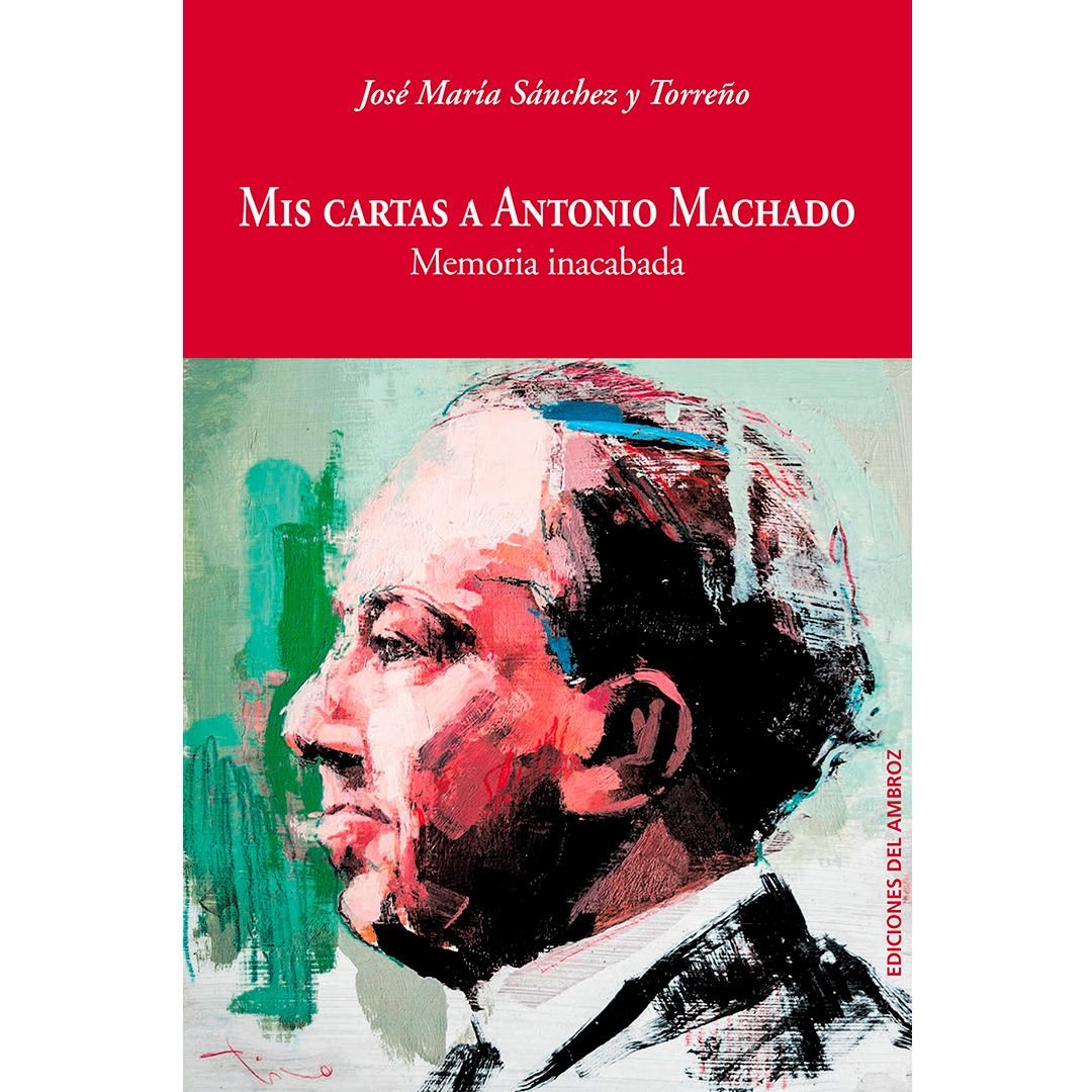 Mis Cartas a Antonio Machado