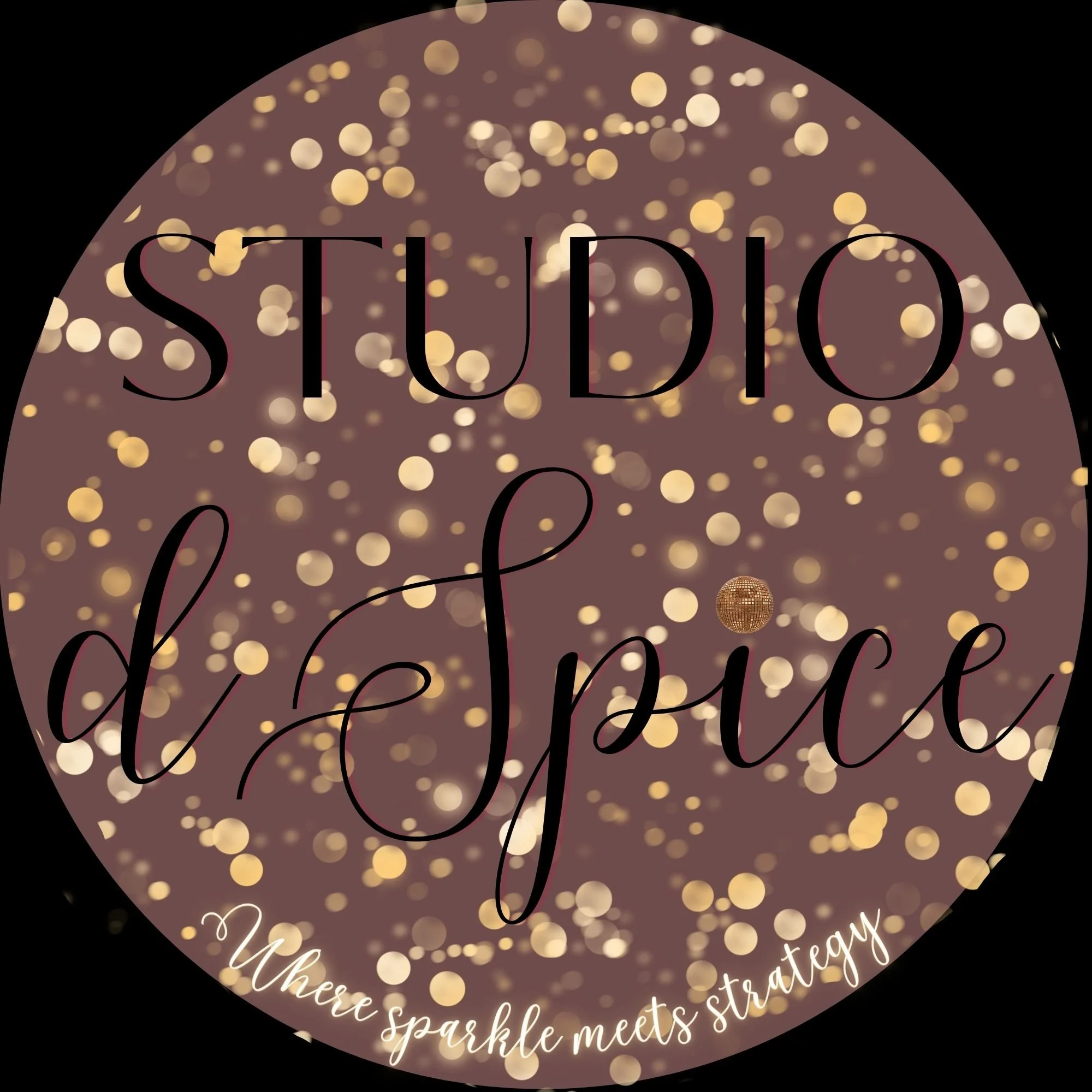 A circular logo with a brown background and gold bokeh lights. Text reads 'STUDIO d'Spice' in large, elegant font. Smaller cursive text at the bottom says 'Where sparkle meets strategy'.
