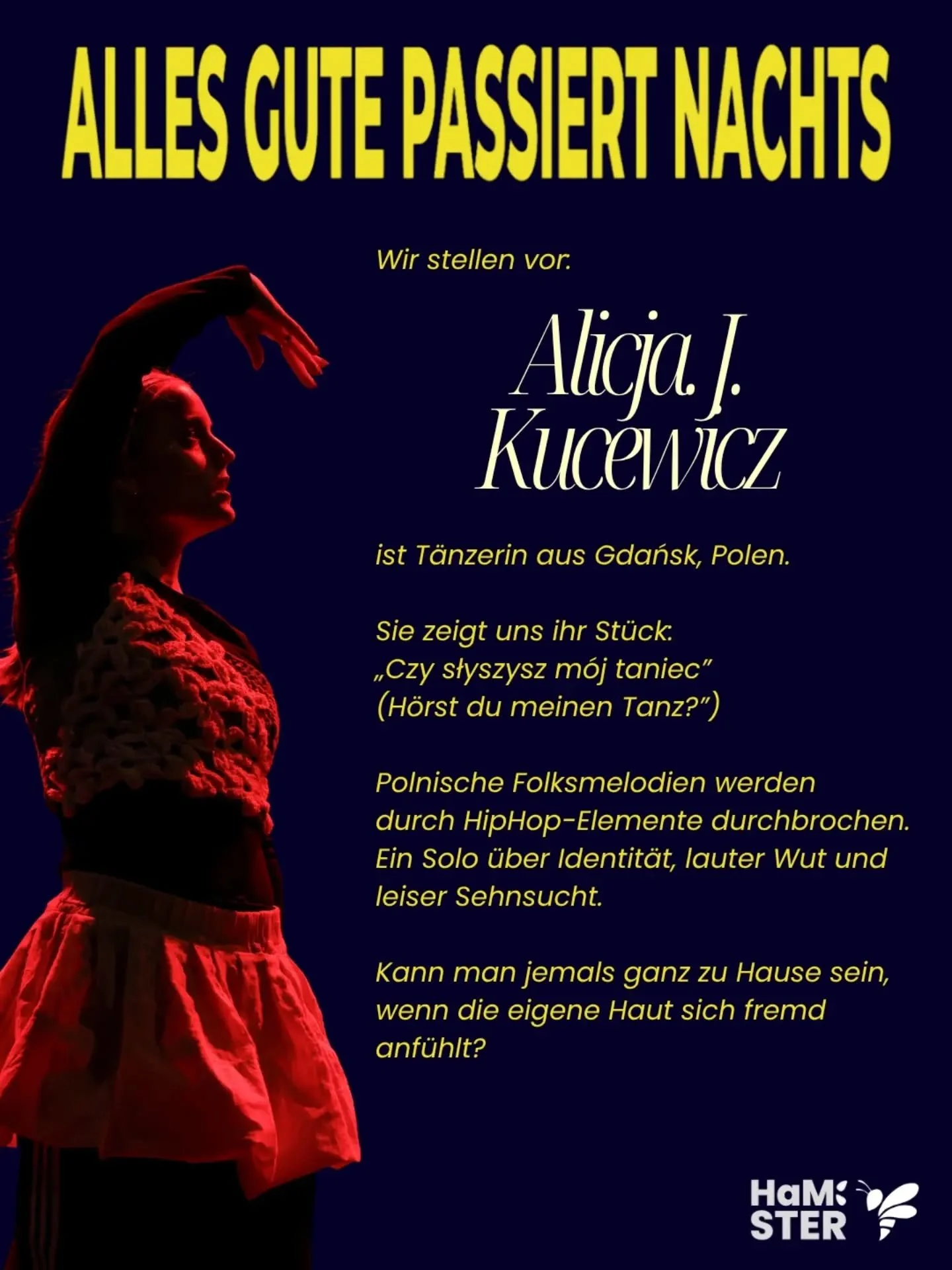 Kann man jemals ganz zu Hause sein, wenn die eigene Haut sich fremd anf&uuml;hlt? 🏠

🗣 Wir stellen euch Alicja @alicjaa.kuc vor, die bei unserem Abend ein St&uuml;ck performen wird: 

Sid ist T&auml;nzerin aus Gdańsk, Polen. Seit 2022 Teil der Hamb