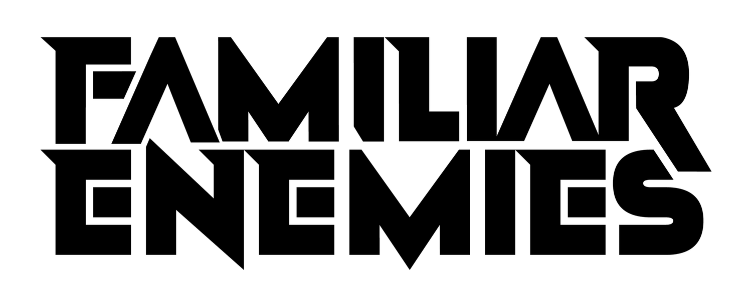 Familiar Enemies