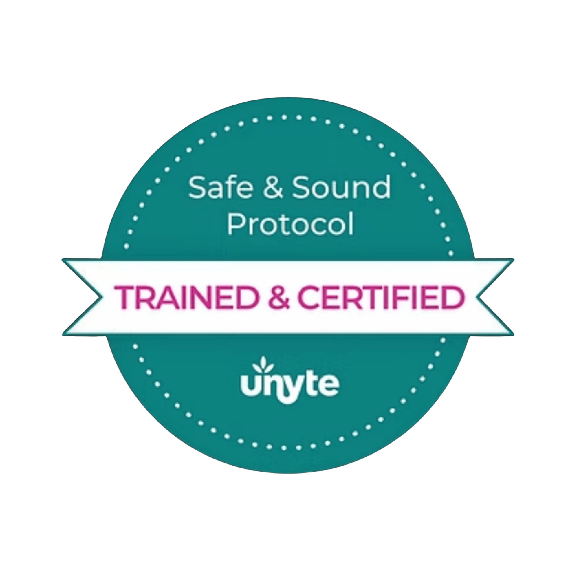 Teal badge featuring Safe and Sound Protocol Trained & Certified and the Unyte logo on a black background.