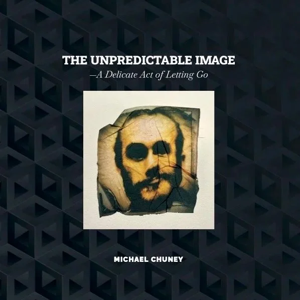 THE UNPREDICTABLE IMAGE -A Delicate Act of Letting Go