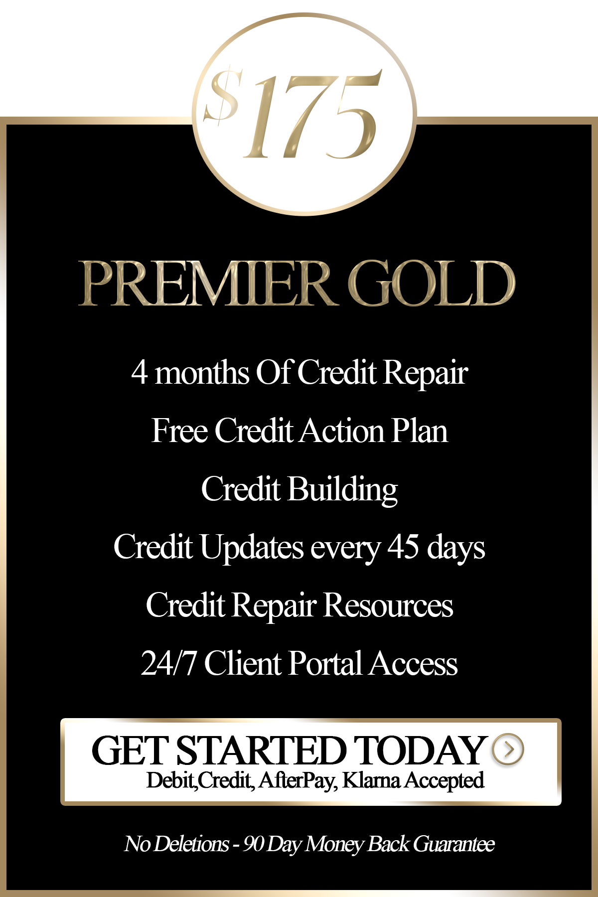 Black and gold advertisement for Premier Gold credit repair service costing $175, offering credit building, updates, resources, and 24/7 access, with a call to action to get started today and a 90-day money-back guarantee.