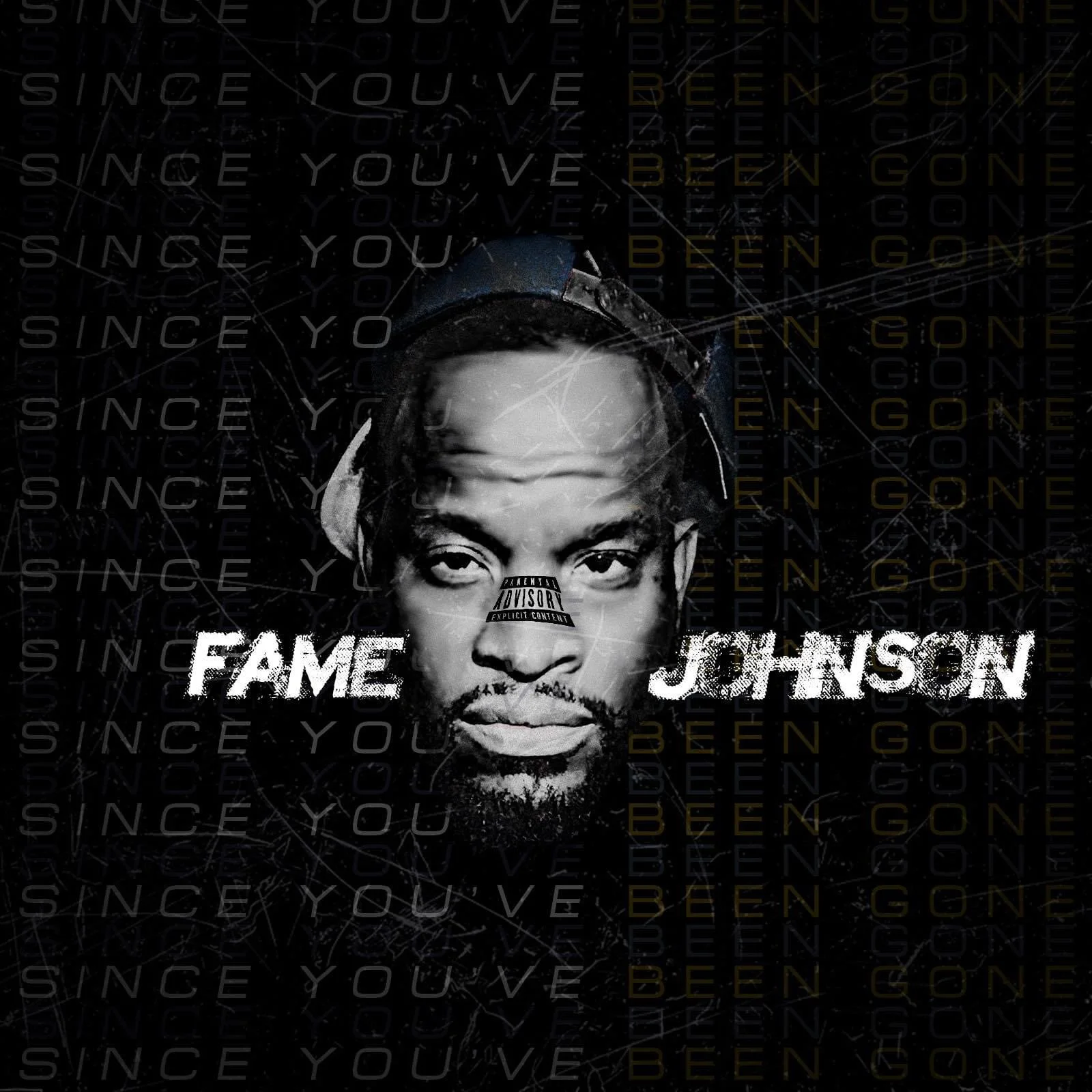 Black and white graphic album cover featuring a portrait of a man with text overlay. The words "FAME" and "J. JOHNSON" are prominently displayed in bold, distressed font. The background includes repeated words "SINCE YOU" and "BEEN GONE" in a pattern