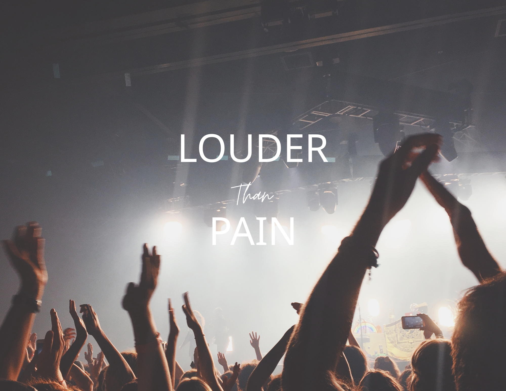 Louder Than Pain