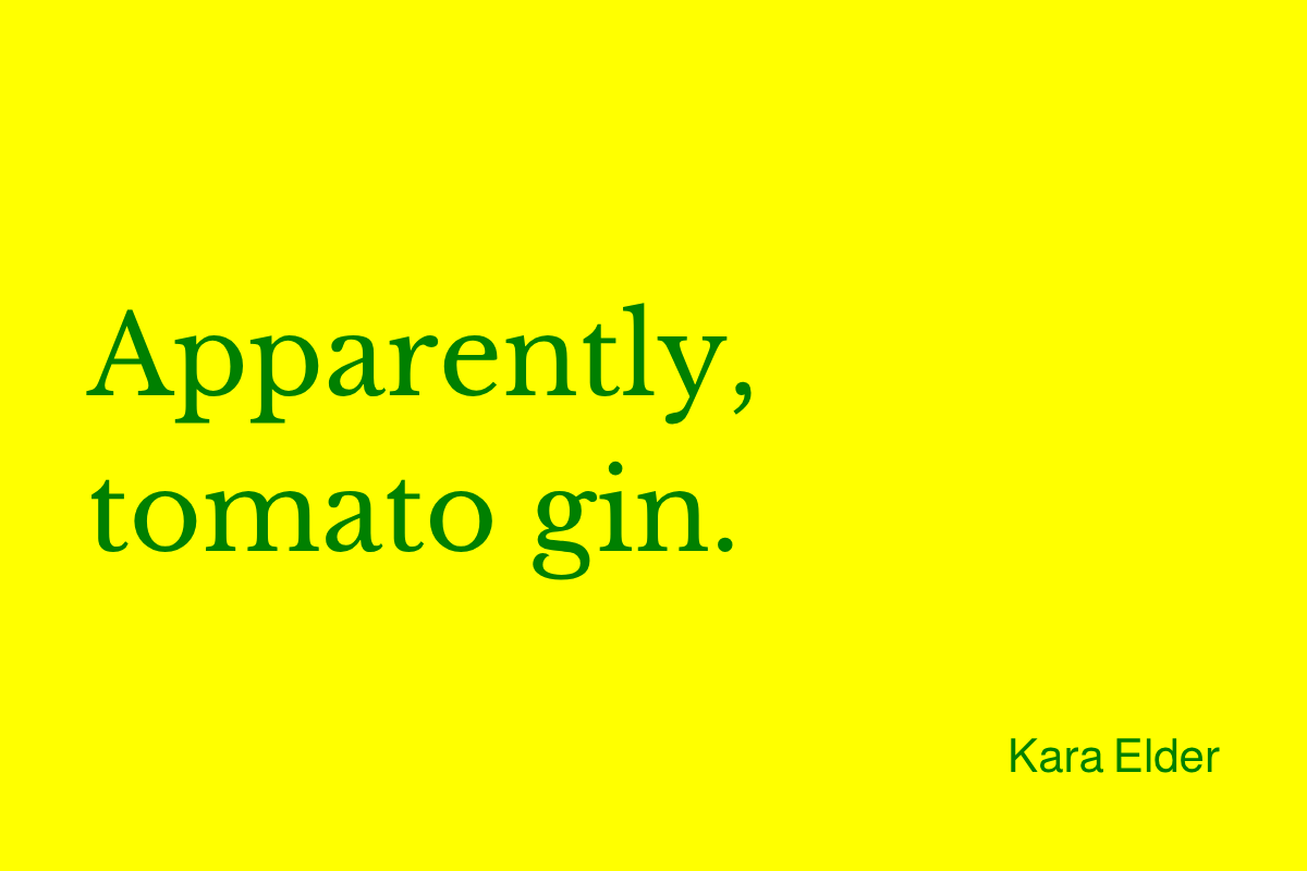What’s in a Tomato Martini?