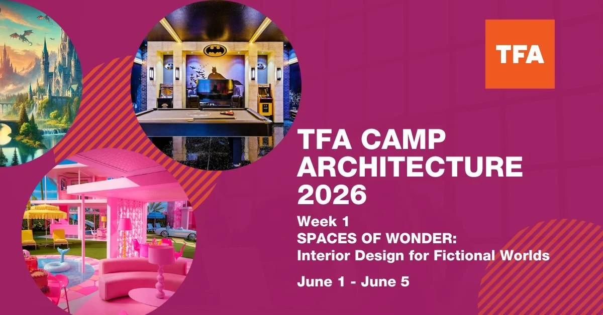TFA CAMP ARCHITECTURE 2026: SPACES OF WONDER (WEEK 1)