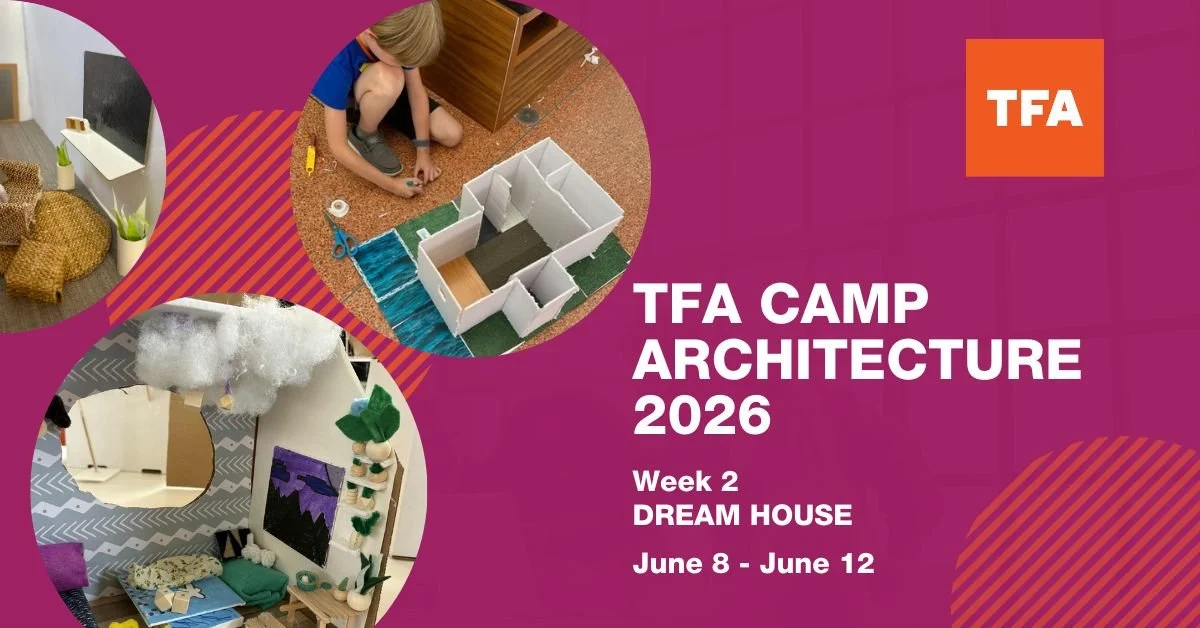 TFA CAMP ARCHITECTURE 2026: DREAM HOUSE DESIGN (WEEK 2)