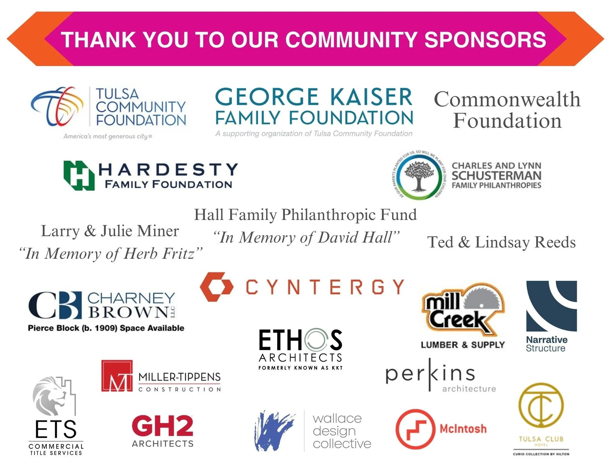 Thank you to Tulsa Community Foundation and community sponsors, with logos of Tulsa Community Foundation, George Kaiser Family Foundation, Commonwealth Foundation, Hardesty Family Foundation, Charles and Lynn Schusterman Family Philanthropies, Hall Family Philanthropic Fund, Ted and Lindsay Reeds, Larry and Julie Miner, Charney Brown LLP, Cynergy, Mill Creek Lumber & Supply, Narrative Structure, ETHOS Architects, Perkins Architecture, Miller-Tippens Construction, ETS Commercial Title Services, GH2 Architects, Wallace Design Collective, McIntosh, Tulsa Club Hotel.