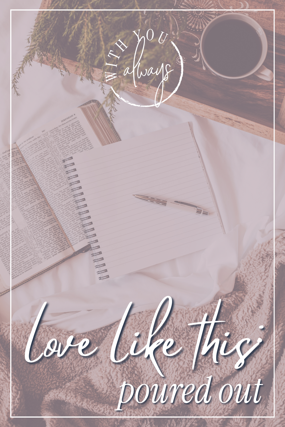 Love Like This: Poured Out