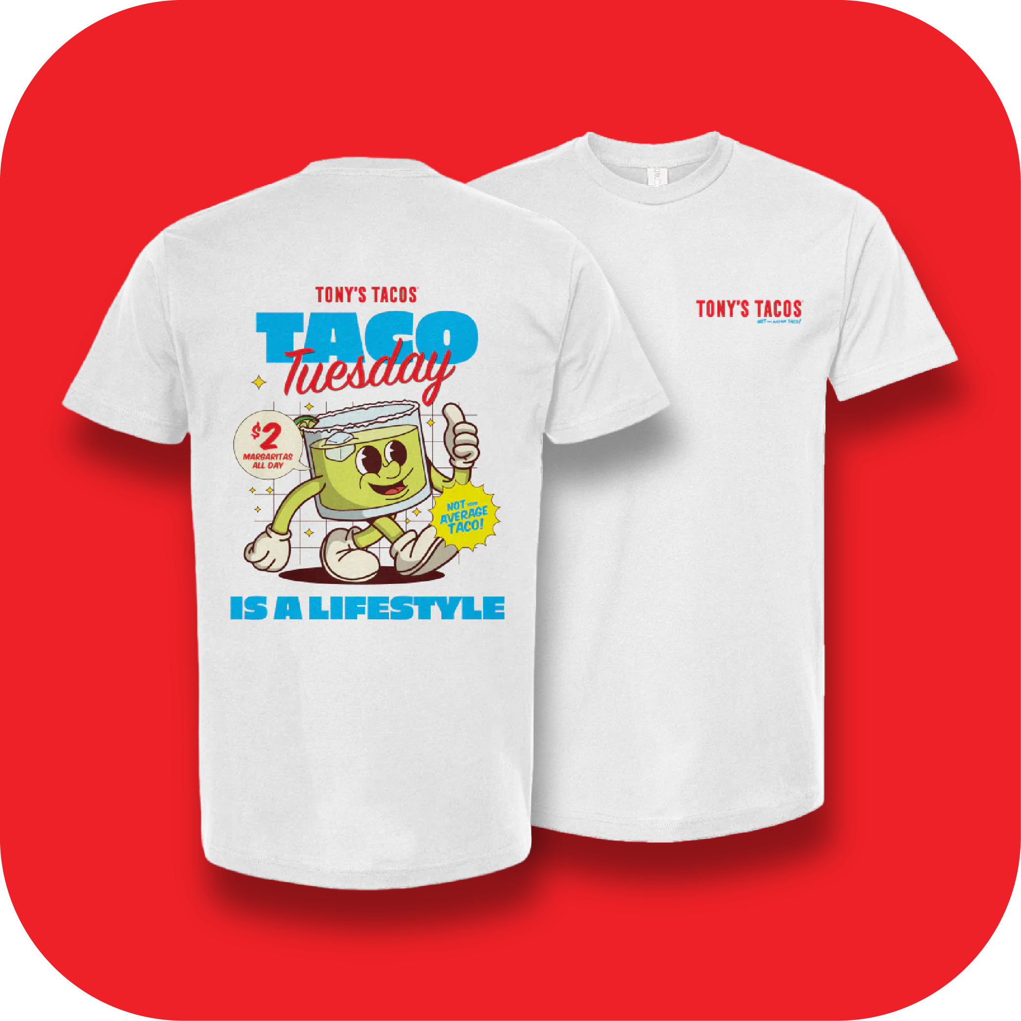 Two white t-shirts with Tony's Tacos branding; one has a colorful cartoon graphic of a cheerful taco character with a drink, and the words "Taco Tuesday is a Lifestyle," the other is plain with small red and blue text.