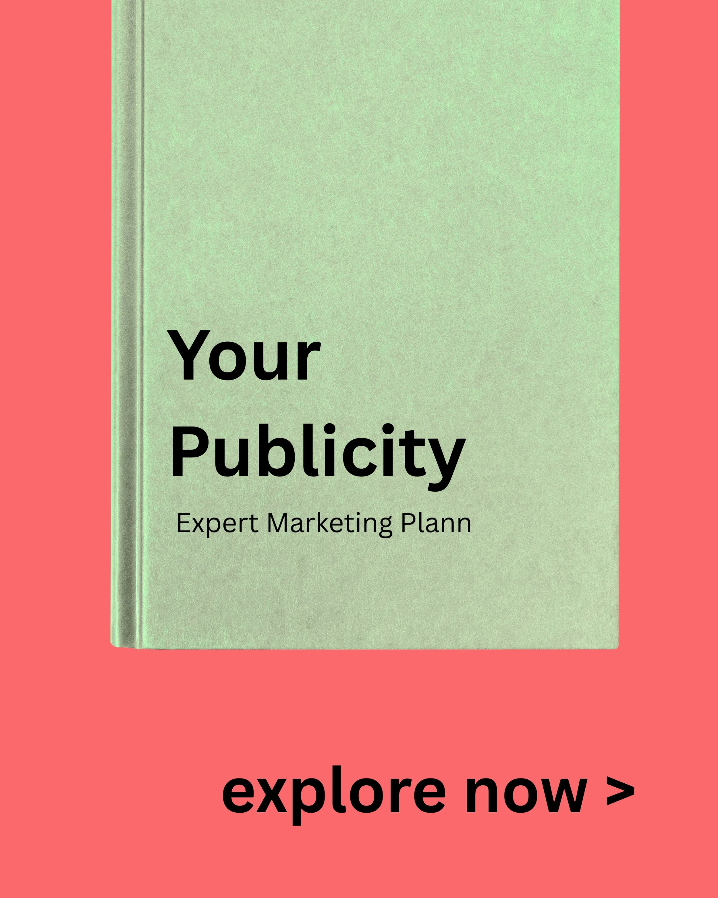 A digital graphic promoting a marketing plan titled "Your Publicity: Expert Marketing Plan" with a pink background and black text. The graphic encourages viewers to "explore now >".