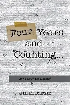 Book cover titled 'Four Years and Counting... My Search for Normal' by Gail M. Billman.