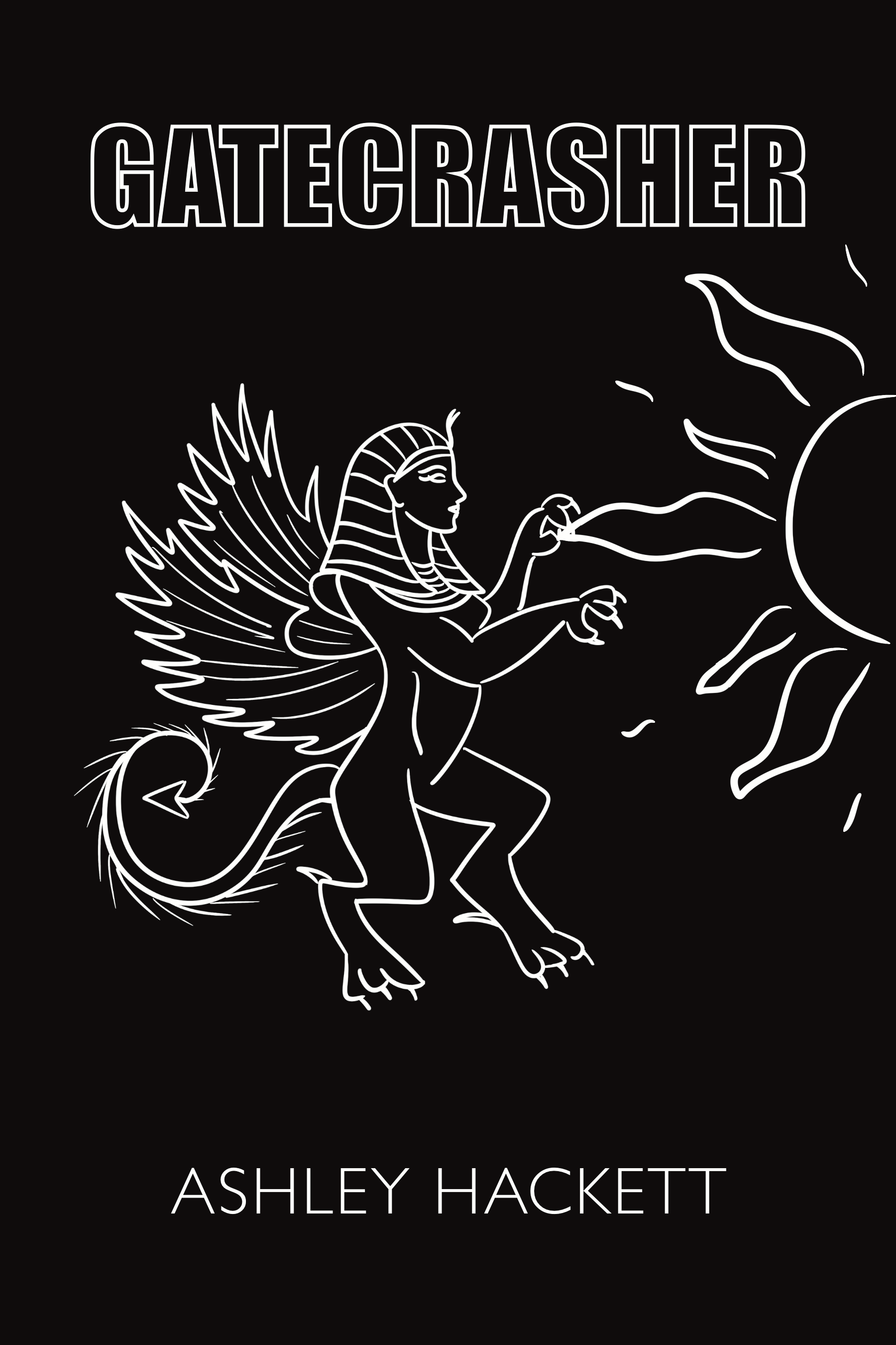 Book cover with a black background featuring a white line drawing of a woman with wings and a tail, symbolizing the sphinx, with the title 'Gatecrasher' at the top and author name Ashley Hackett at the bottom.