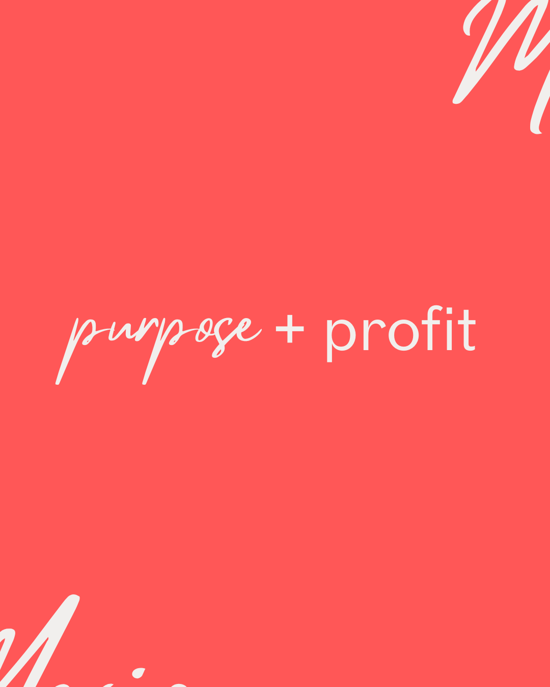 A pink background with white script text that reads 'purpose + profit' in the center and partially visible handwriting in the corners.