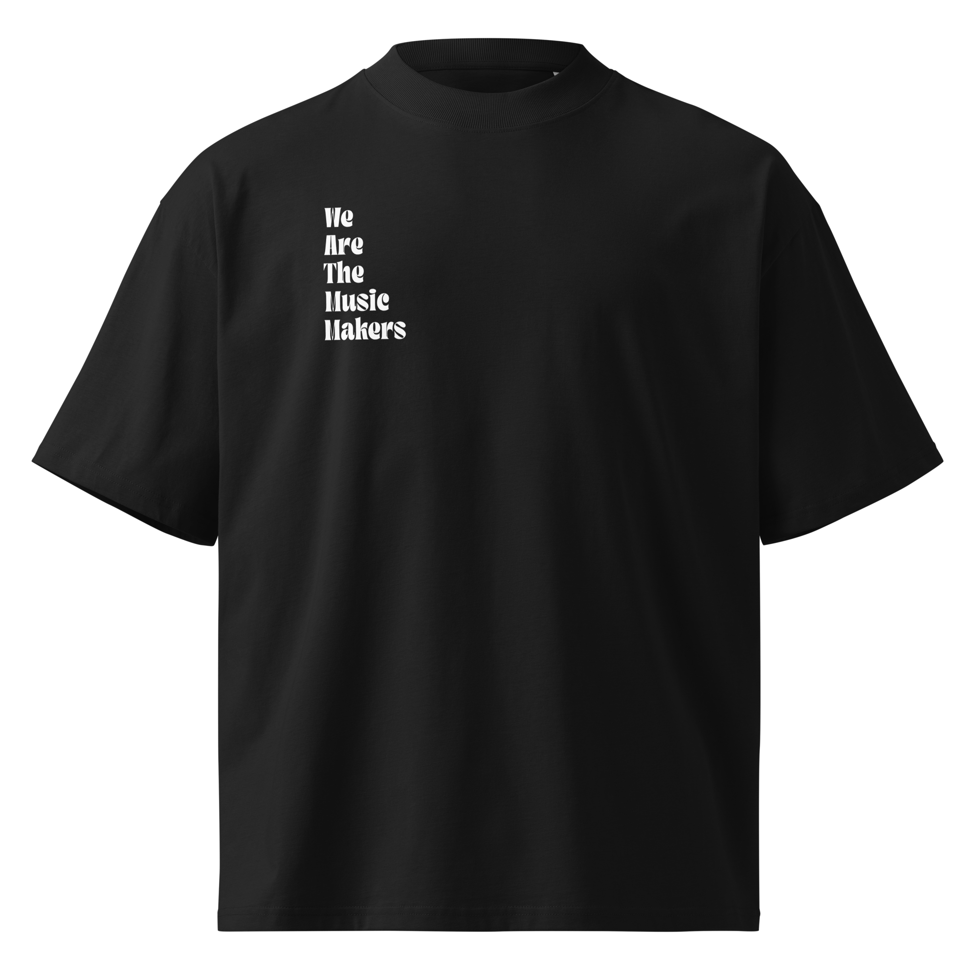 We Are The Music Makers TEE