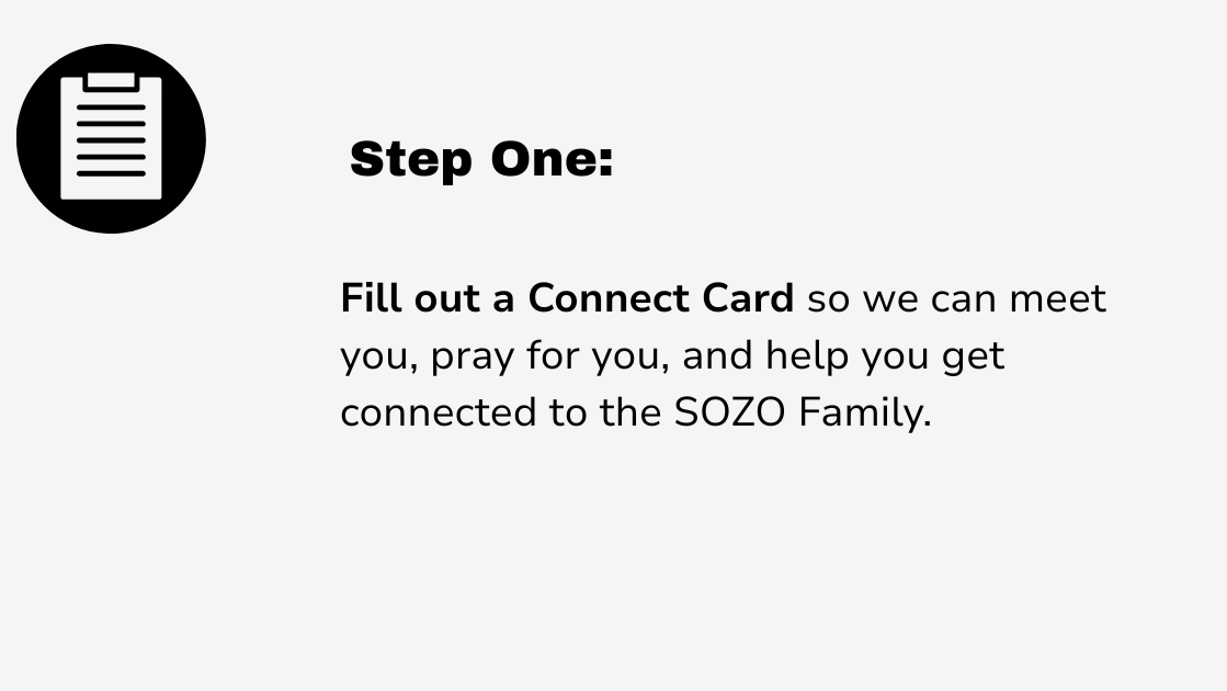 A step-by-step guide instructing to fill out a Connect Card to meet, pray for, and get connected to the SOZO Family, with a clipboard icon at the top.