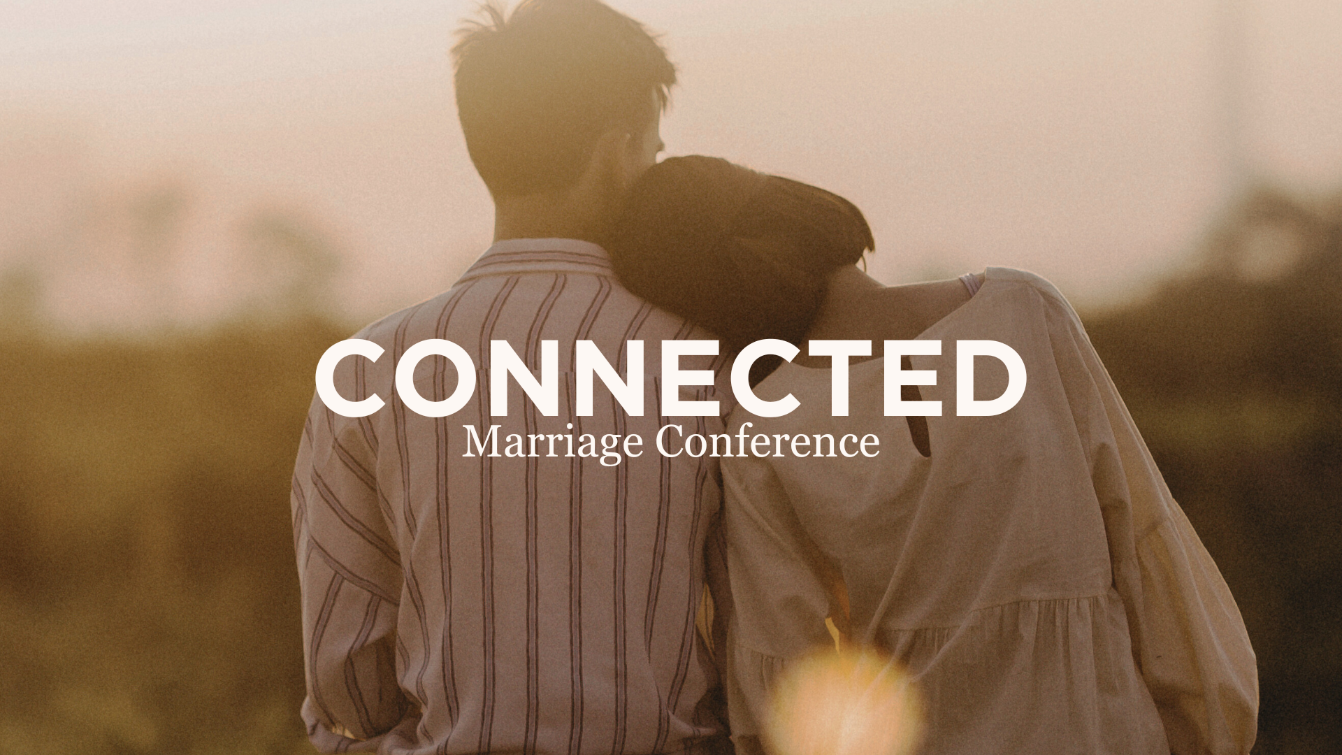 A couple with their arms around each other at sunset, promoting the Connected Marriage Conference.