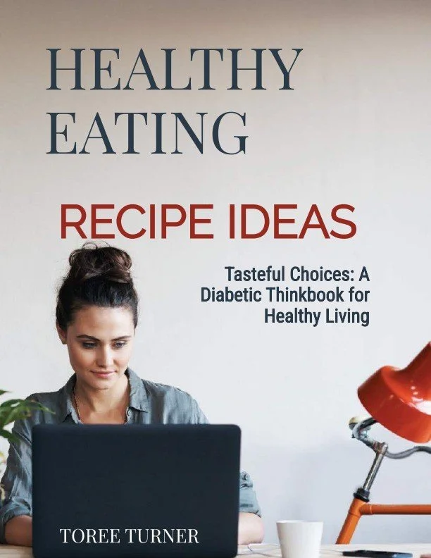 Tasteful Choices" A Diabetic Think Book For Healthy Living"