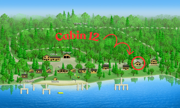 Map of a lakeside campground with cabins numbered 1 to 13, a launch, sauna, office, garage, and hiking trail through a forest, with Cabin 12 circled and labeled.
