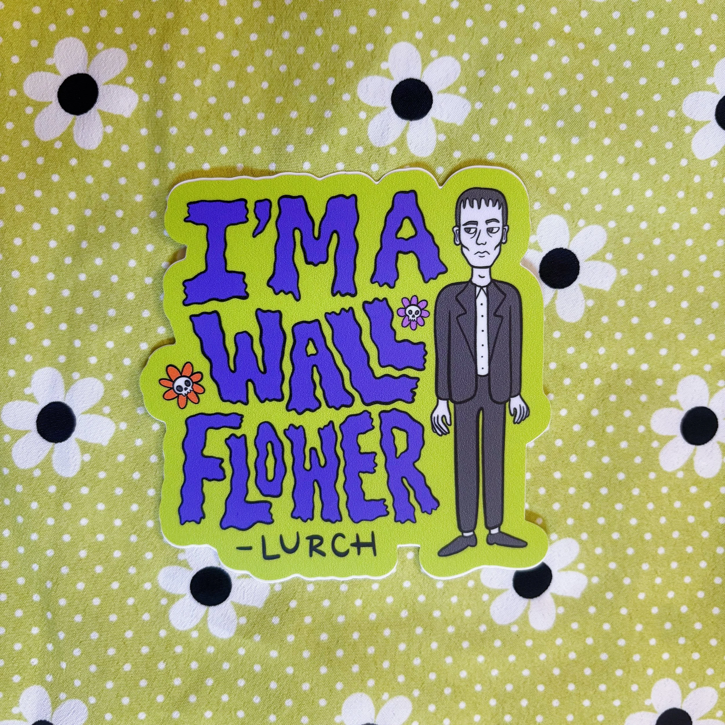 I'm A Wallflower Lurch sticker