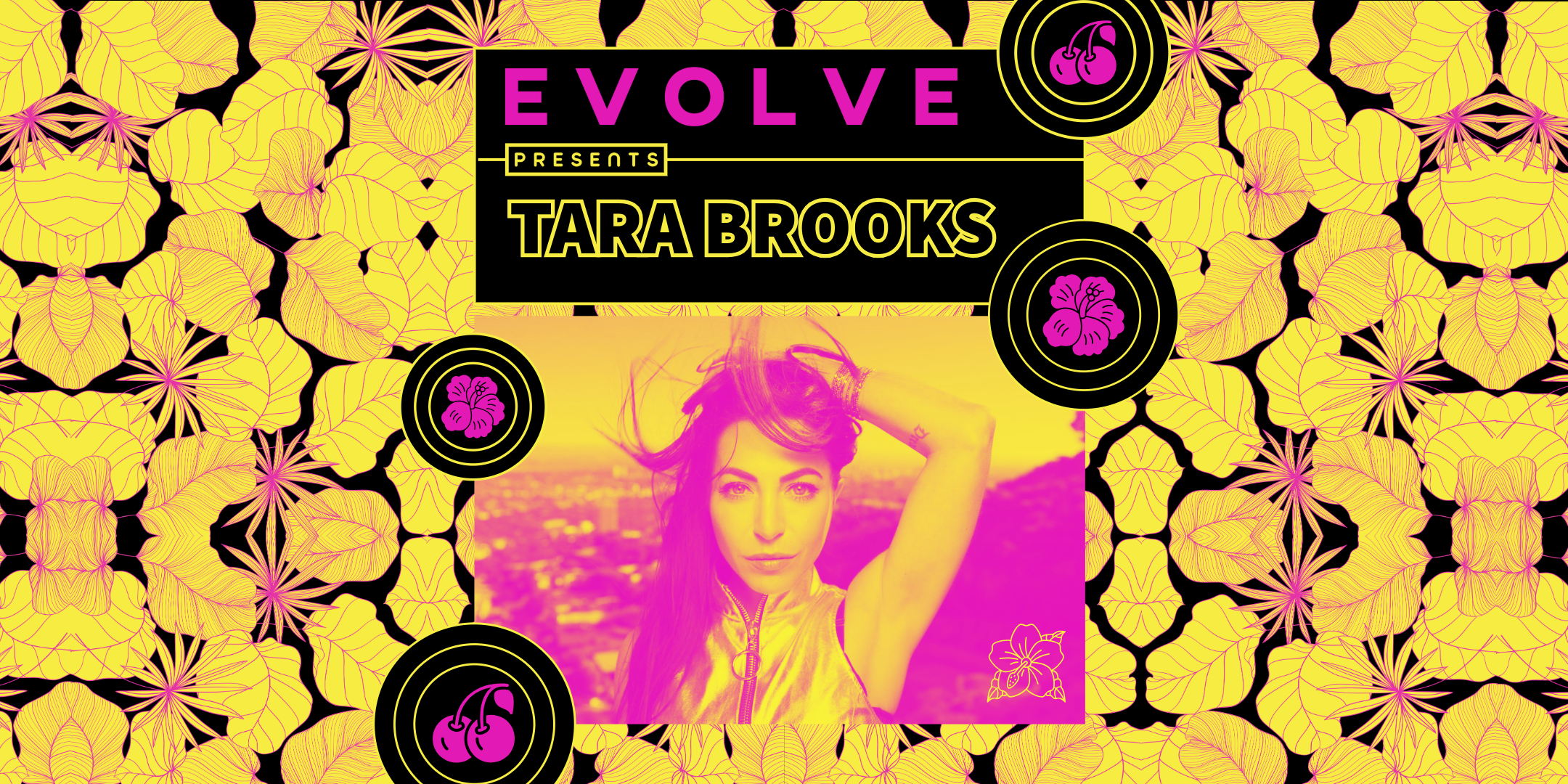 EVOLVE Presents: Tara Brooks