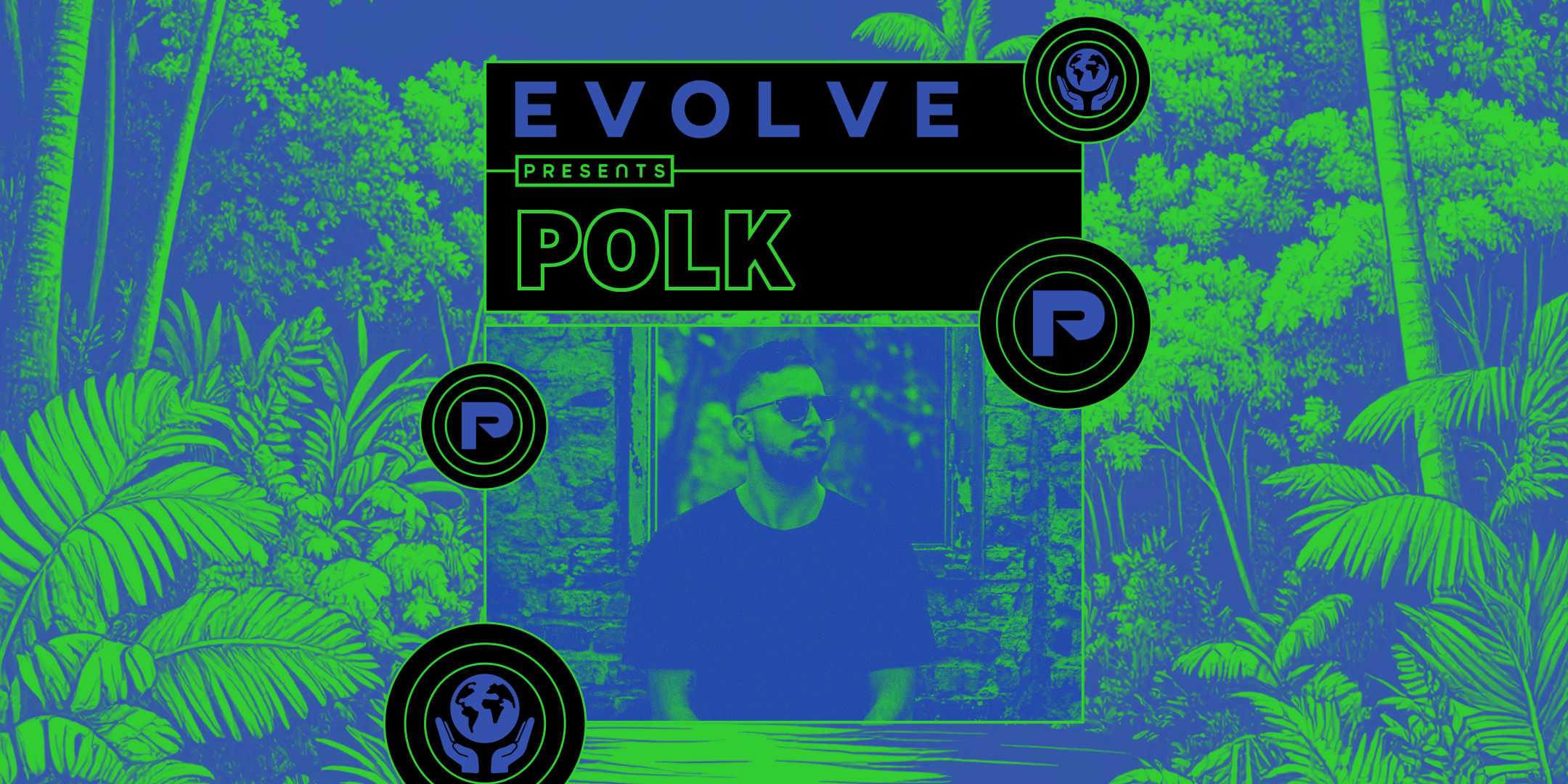 EVOLVE Presents: POLK