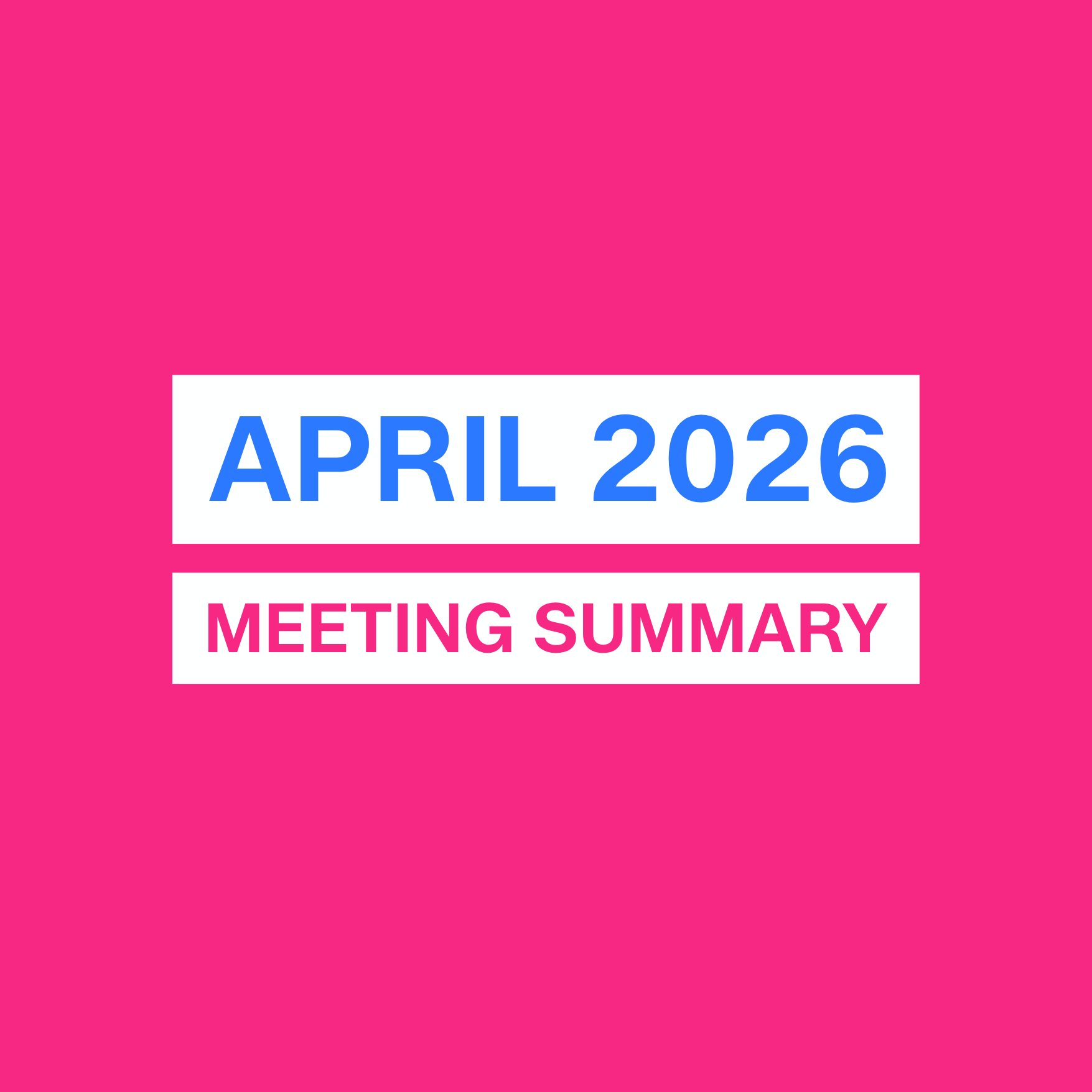 Meeting Summary | April 2026