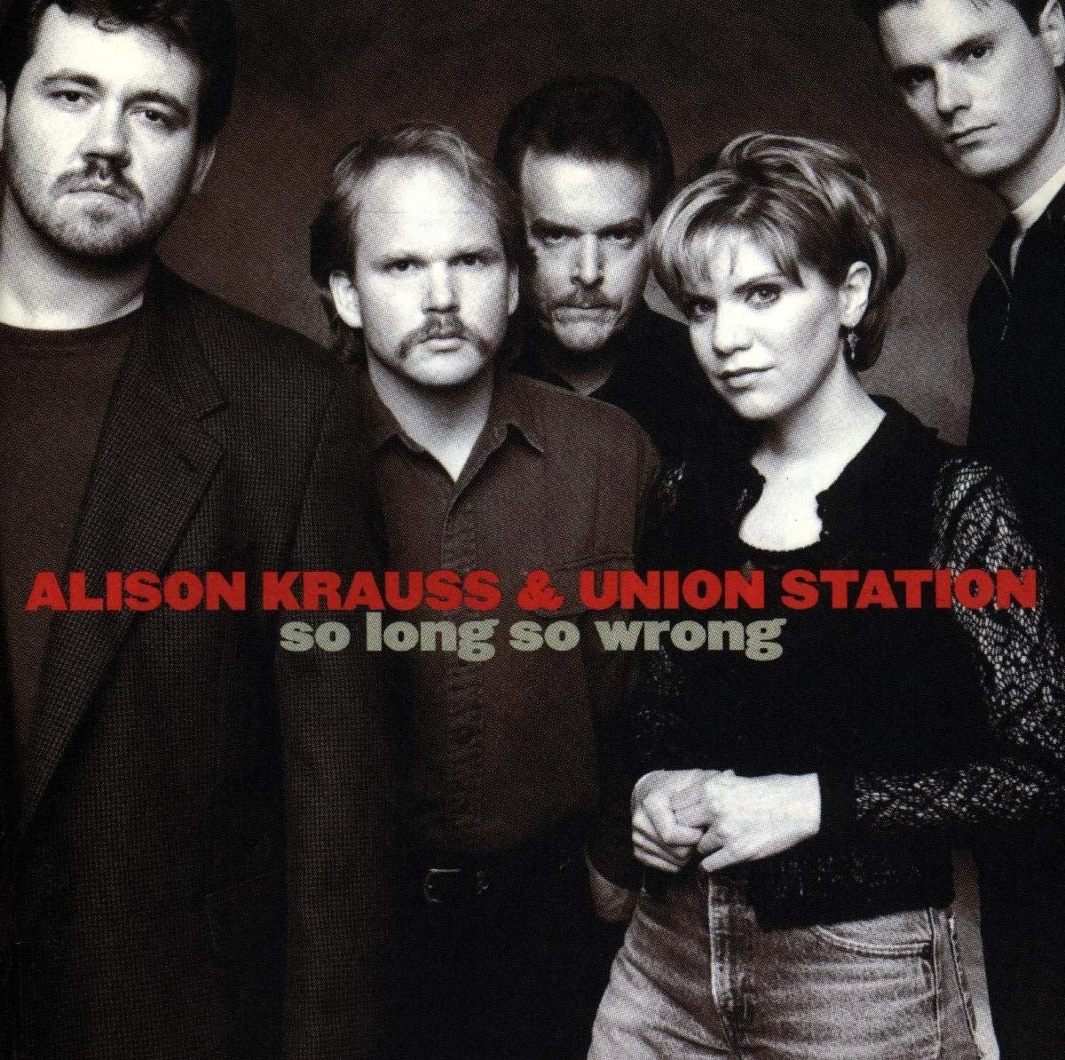 Alison Krauss & Union Station So Long So Wrong album cover